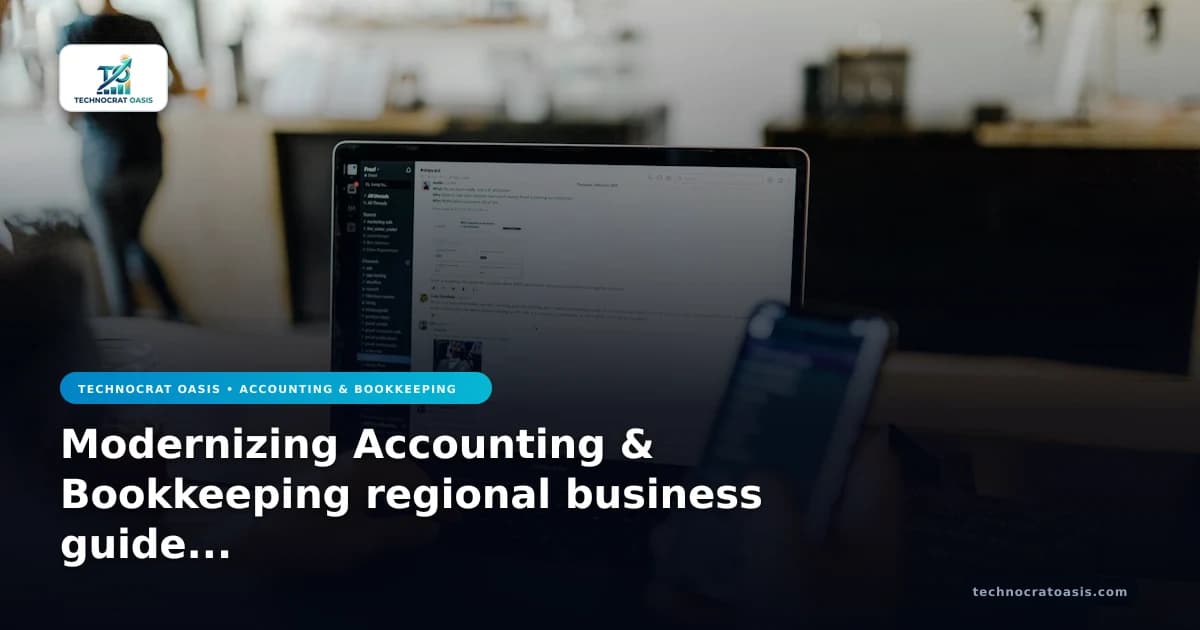Modernizing Accounting & Bookkeeping regional business guide for 2026