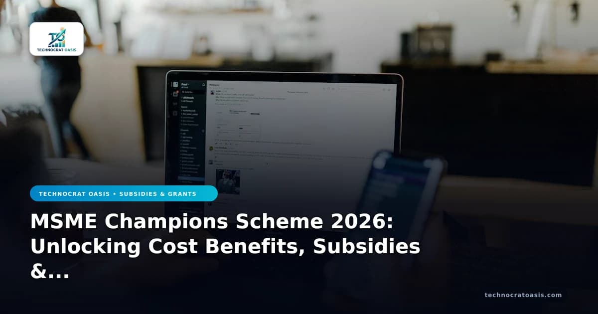 MSME Champions Scheme 2026: Unlocking Cost Benefits, Subsidies & ROI