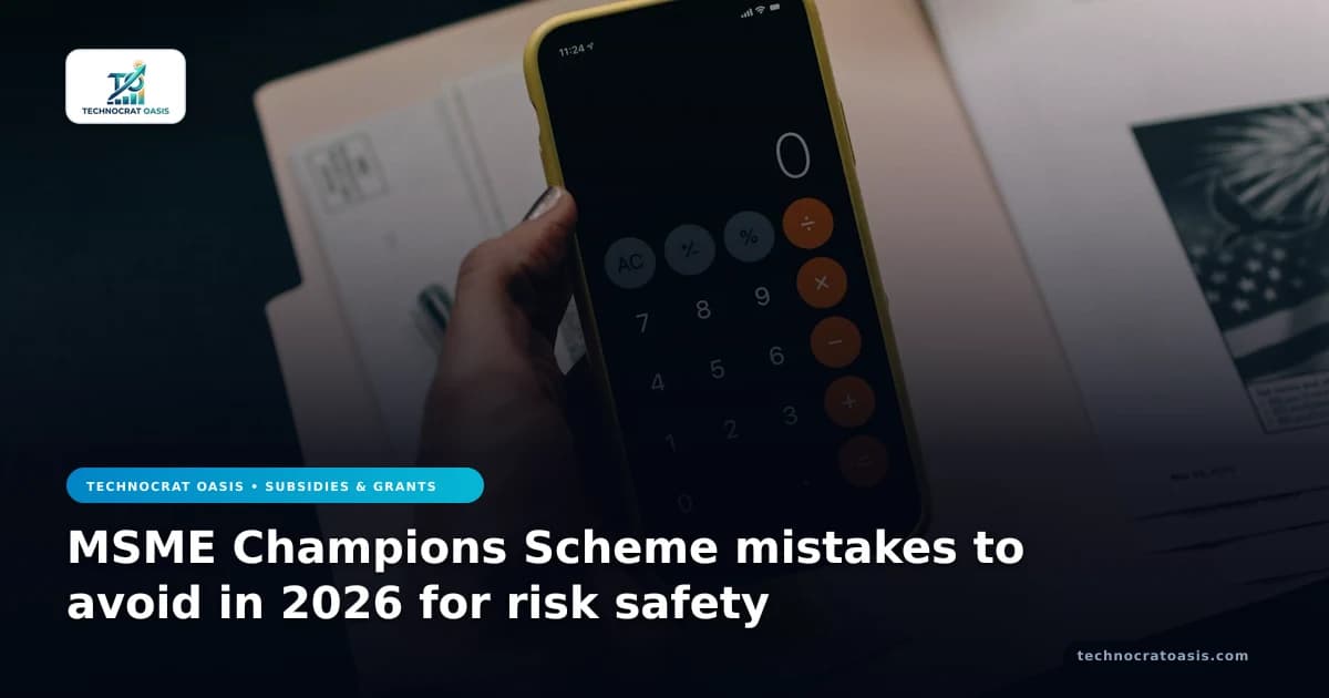 MSME Champions Scheme mistakes to avoid in 2026 for risk safety