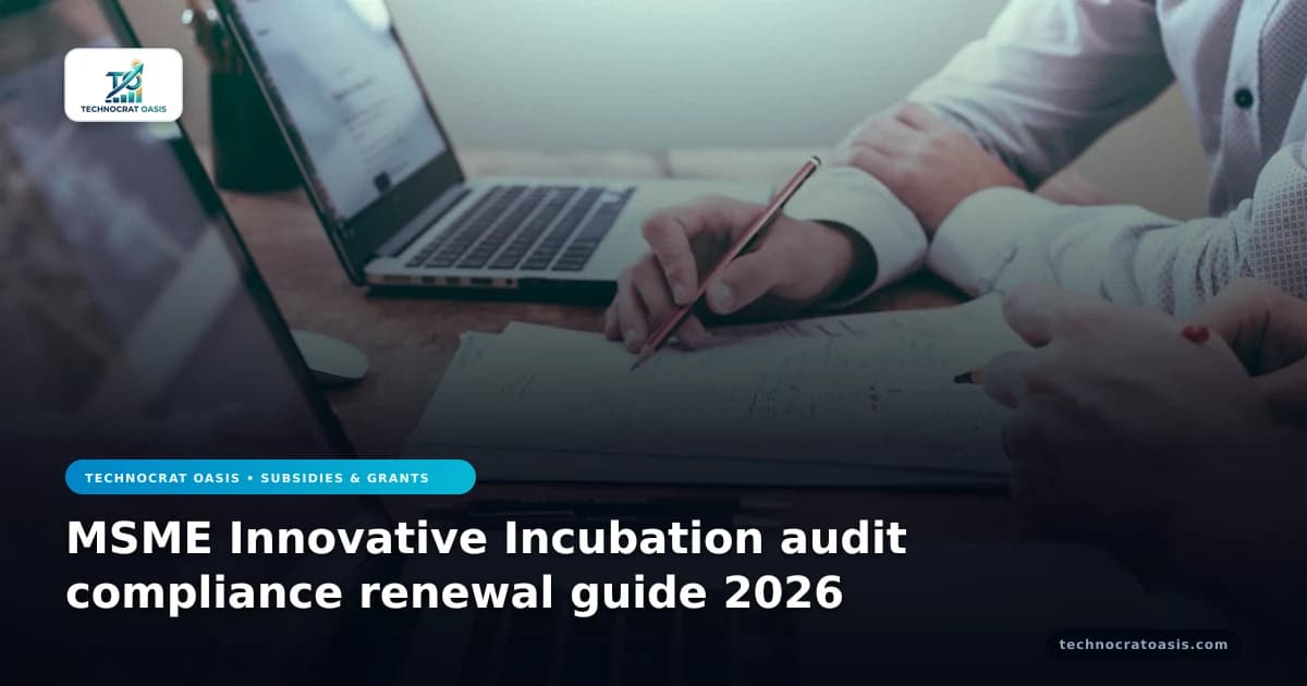 MSME Innovative Incubation audit compliance renewal guide 2026