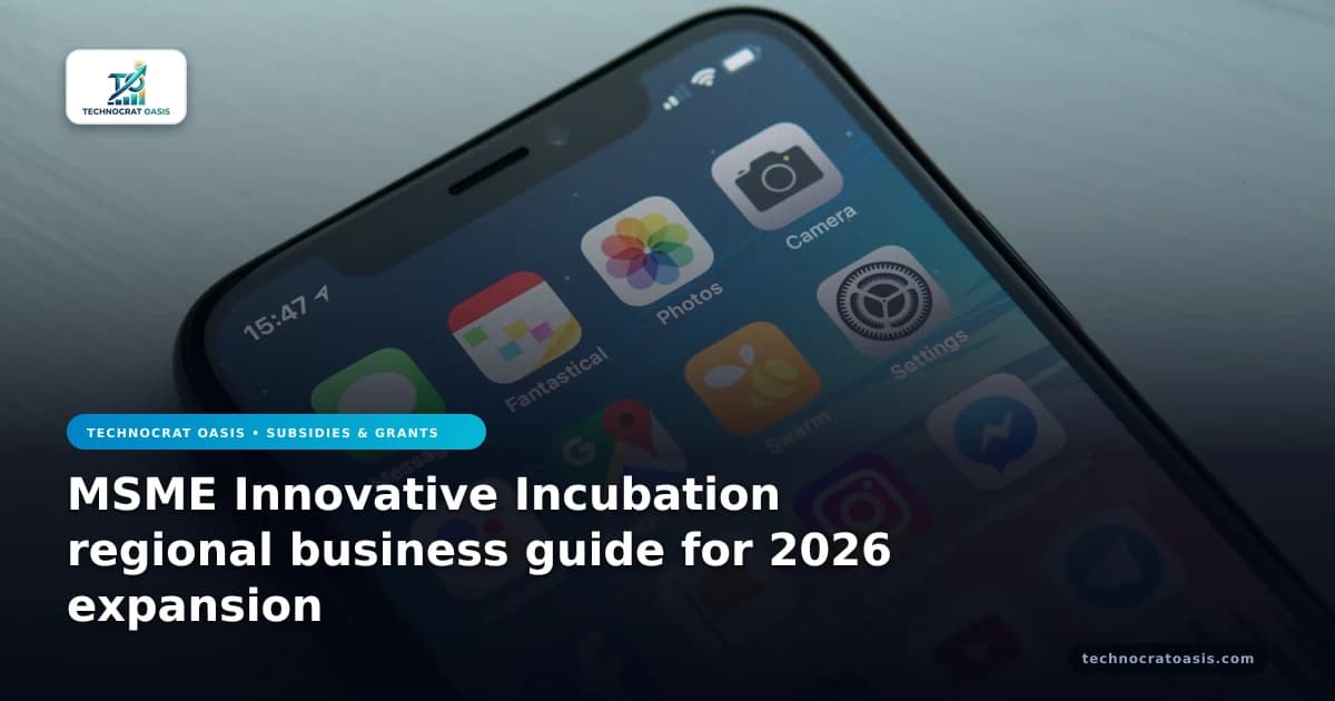 MSME Innovative Incubation regional business guide for 2026 expansion