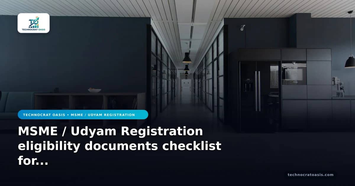 MSME / Udyam Registration eligibility documents checklist for 2026