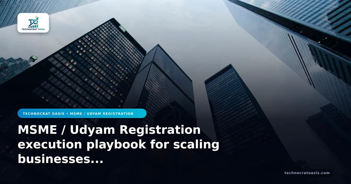 MSME / Udyam Registration execution playbook for scaling businesses 2026