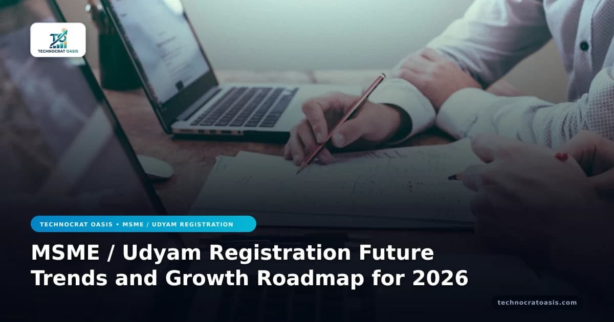 MSME / Udyam Registration Future Trends and Growth Roadmap for 2026