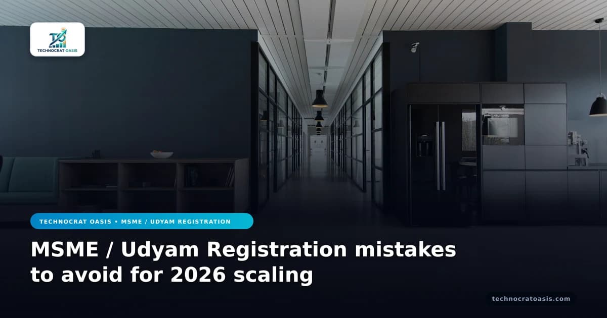 MSME / Udyam Registration mistakes to avoid for 2026 scaling