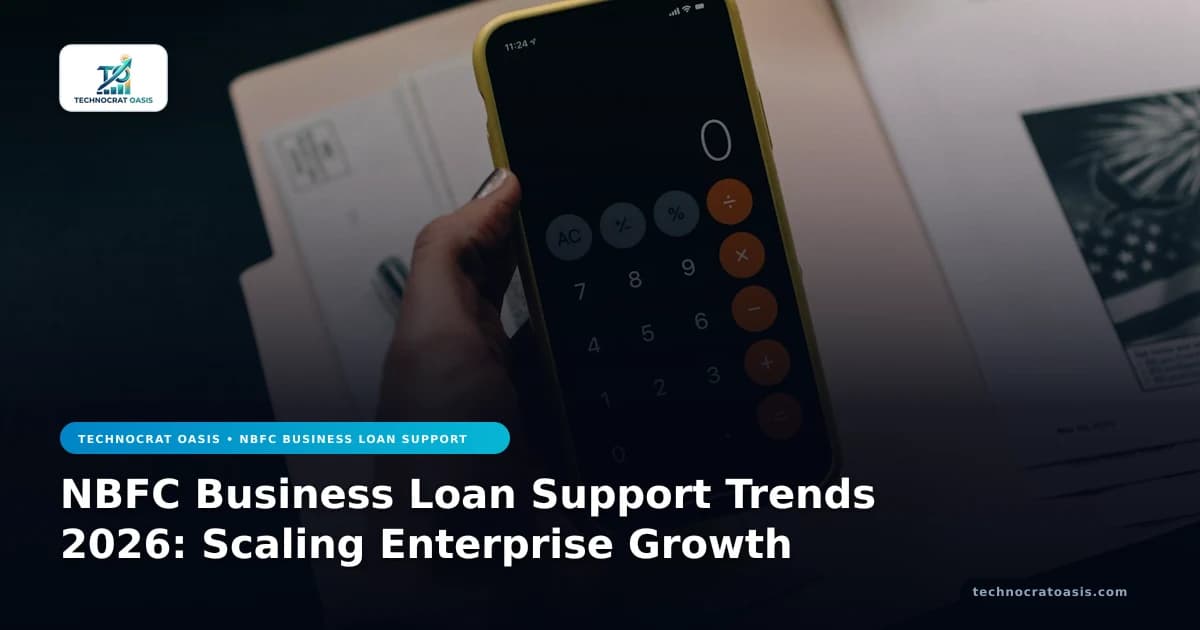NBFC Business Loan Support Trends 2026: Scaling Enterprise Growth
