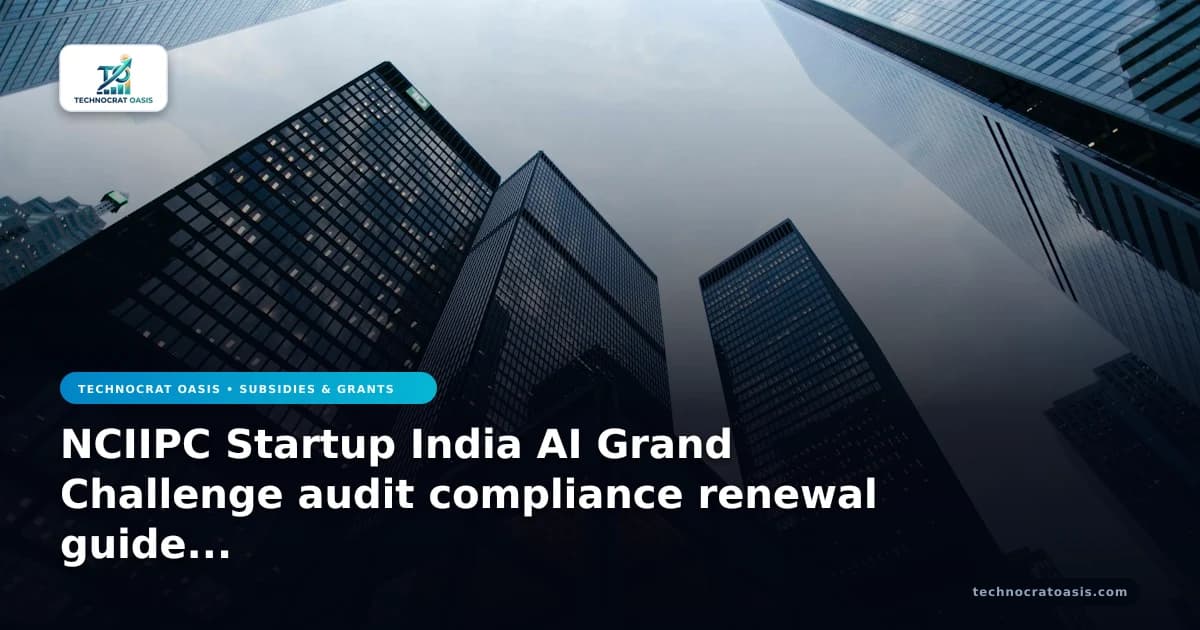 NCIIPC Startup India AI Grand Challenge audit compliance renewal guide 2026