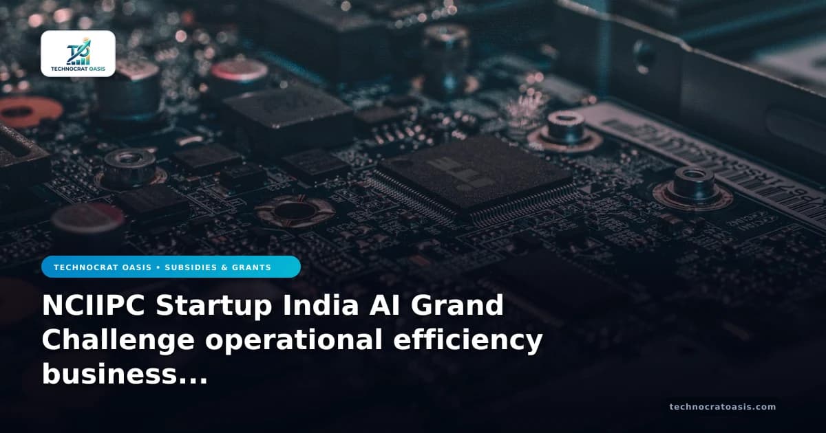 NCIIPC Startup India AI Grand Challenge operational efficiency business value 2026