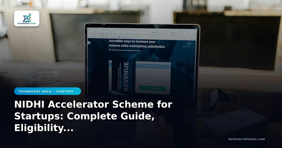 NIDHI Accelerator Scheme for Startups: Complete Guide, Eligibility & Benefits (2026)