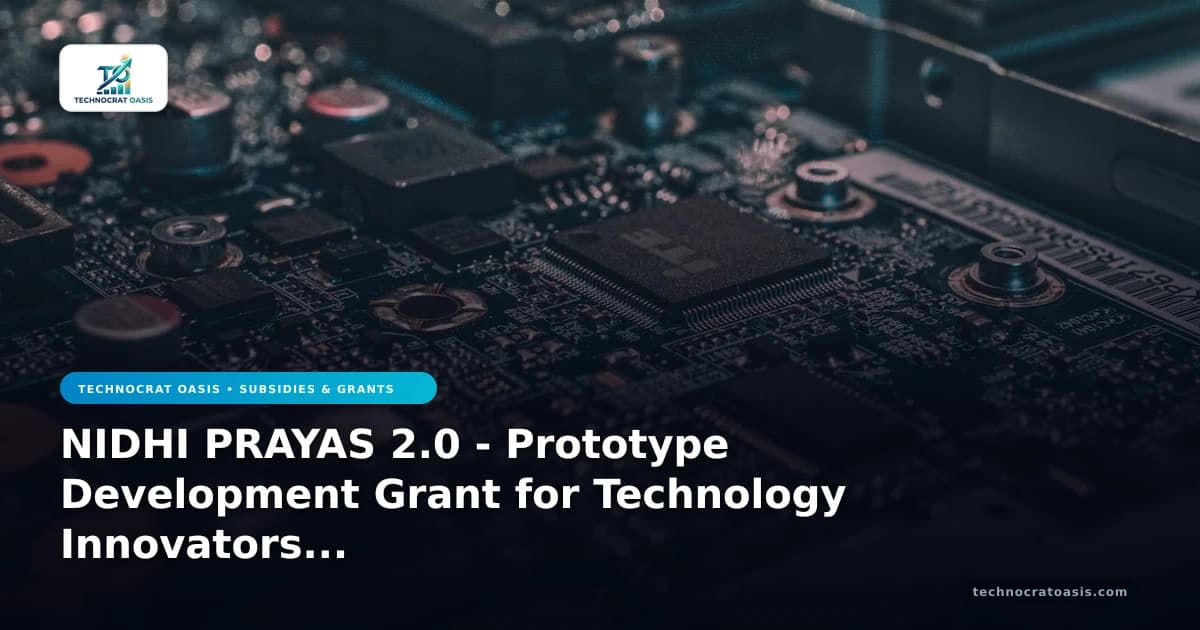 NIDHI PRAYAS 2.0 - Prototype Development Grant for Technology Innovators step by step process 2026