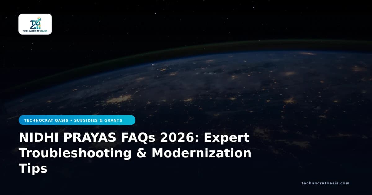 NIDHI PRAYAS FAQs 2026: Expert Troubleshooting & Modernization Tips