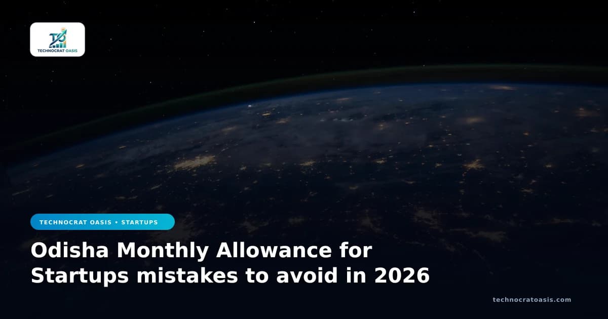 Odisha Monthly Allowance for Startups mistakes to avoid in 2026