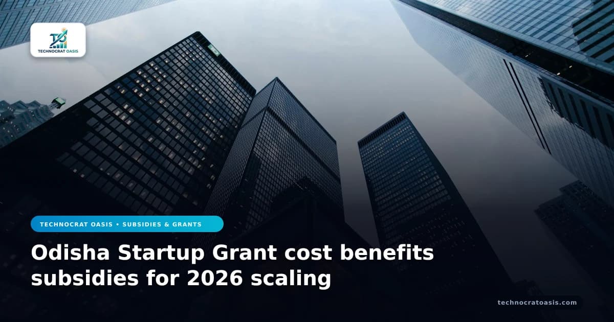 Odisha Startup Grant cost benefits subsidies for 2026 scaling