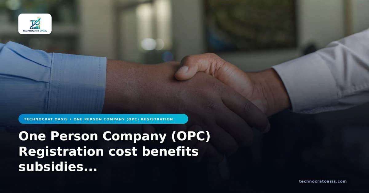 One Person Company (OPC) Registration cost benefits subsidies 2026