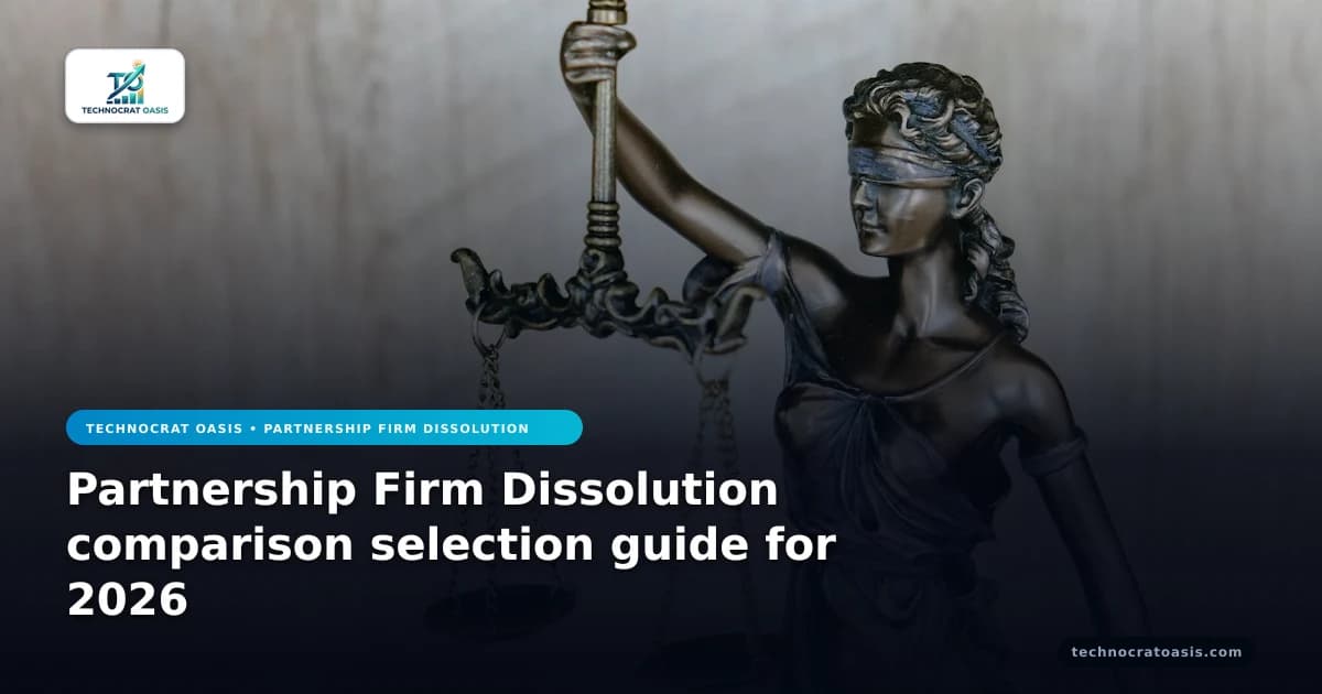 Partnership Firm Dissolution comparison selection guide for 2026