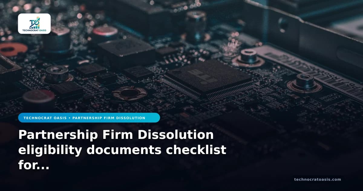 Partnership Firm Dissolution eligibility documents checklist for 2026