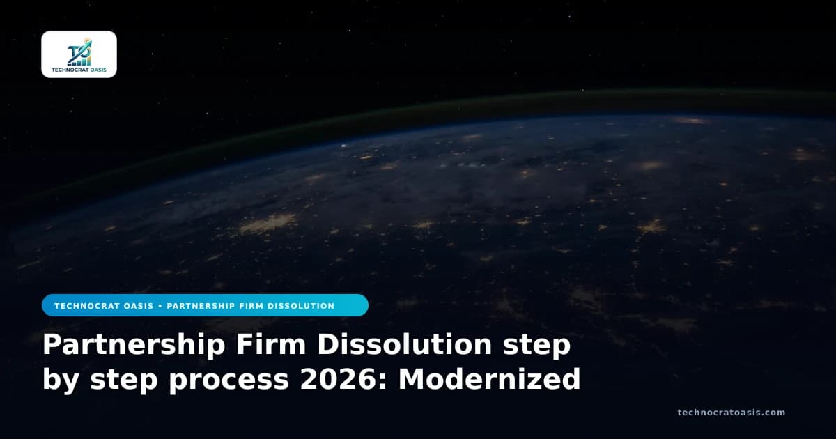 Partnership Firm Dissolution step by step process 2026: Modernized