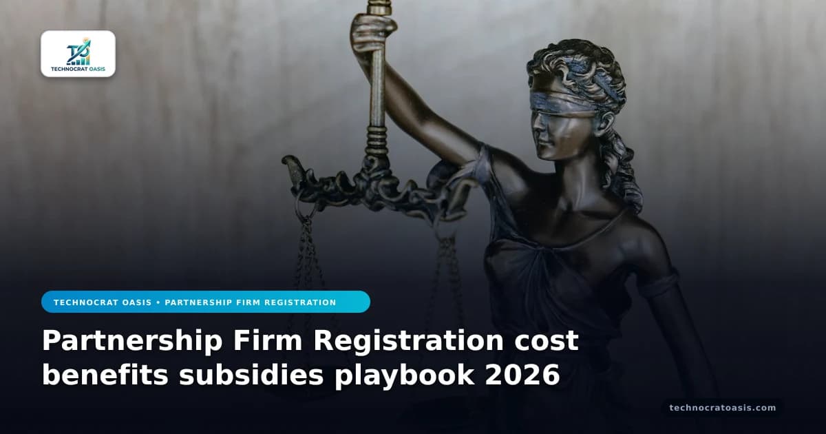 Partnership Firm Registration cost benefits subsidies playbook 2026