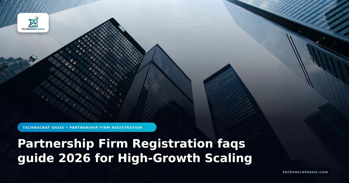 Partnership Firm Registration faqs guide 2026 for High-Growth Scaling