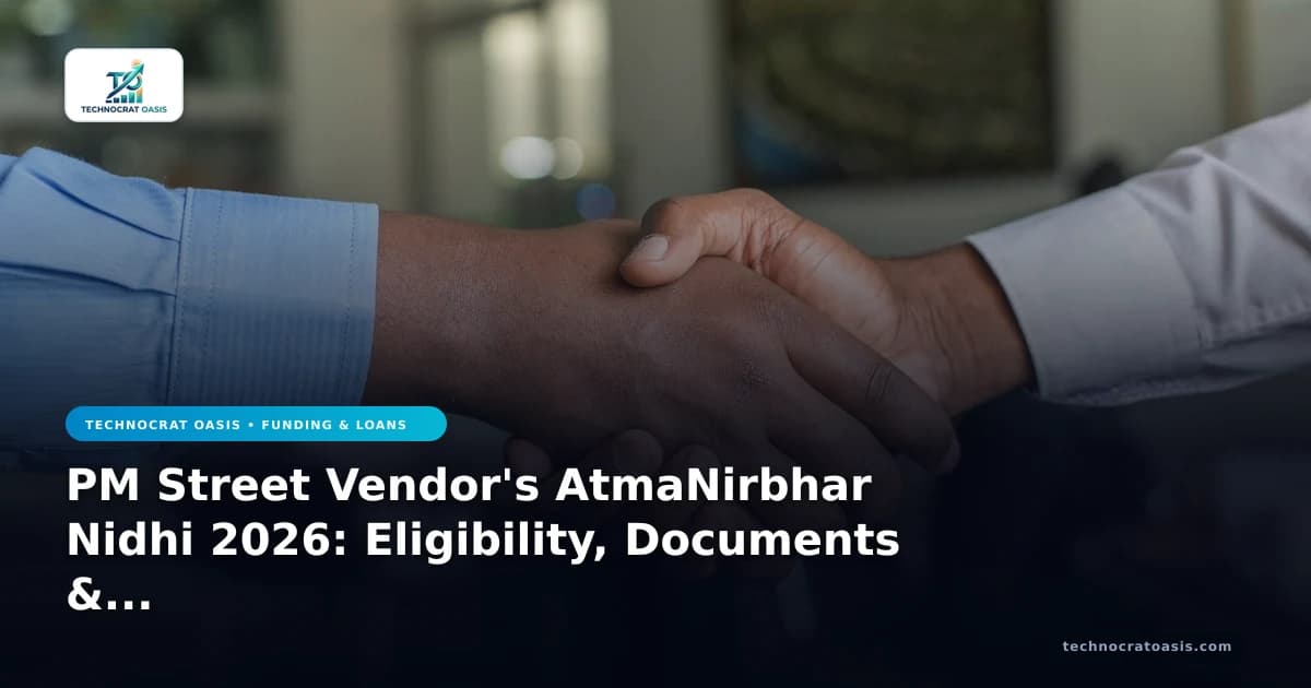 PM Street Vendor's AtmaNirbhar Nidhi 2026: Eligibility, Documents & Compliance Deep-Dive