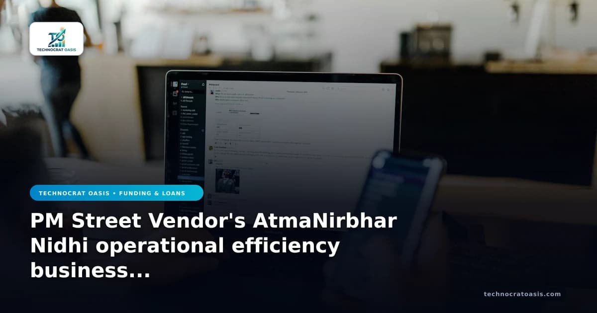 PM Street Vendor's AtmaNirbhar Nidhi operational efficiency business value 2026