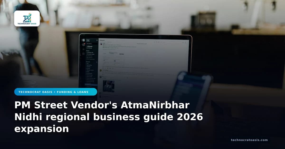 PM Street Vendor's AtmaNirbhar Nidhi regional business guide 2026 expansion