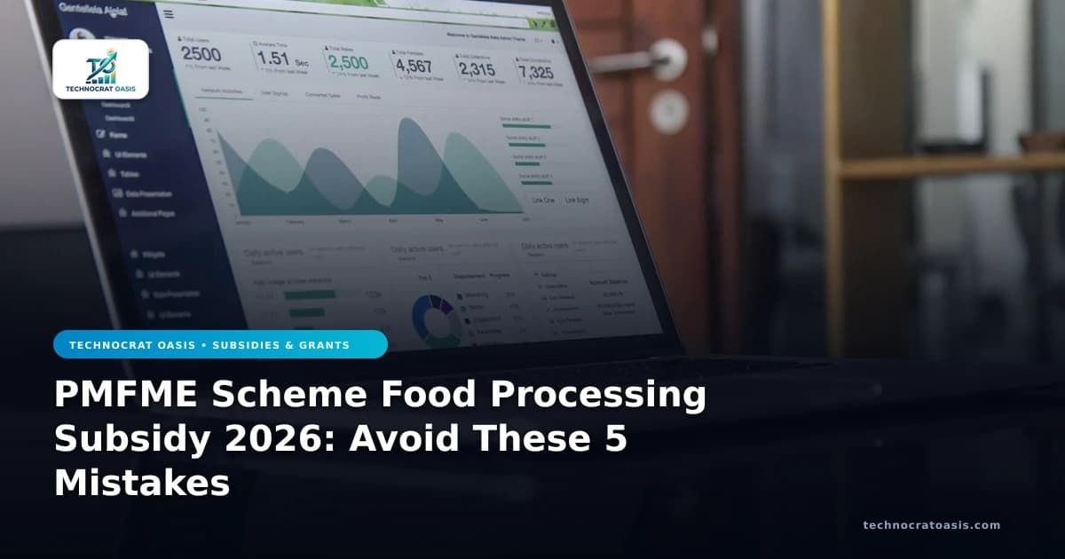 PMFME Scheme Food Processing Subsidy 2026: Avoid These 5 Mistakes