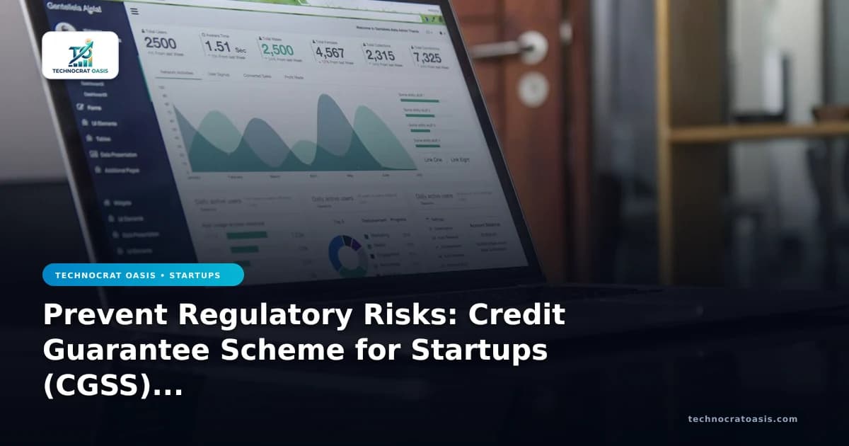 Prevent Regulatory Risks: Credit Guarantee Scheme for Startups (CGSS) 2026
