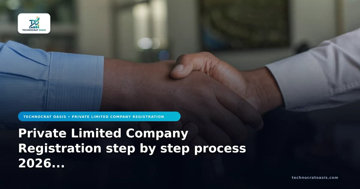 Private Limited Company Registration step by step process 2026 playbook