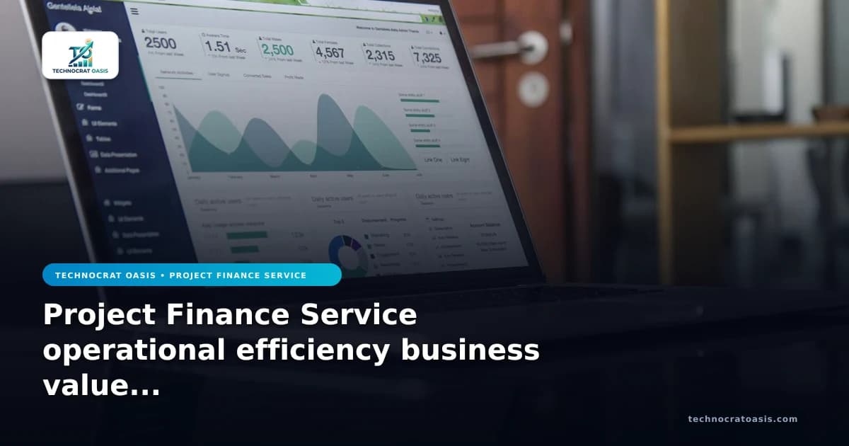 Project Finance Service operational efficiency business value 2026