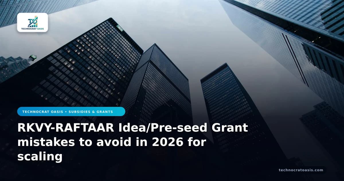 RKVY-RAFTAAR Idea/Pre-seed Grant mistakes to avoid in 2026 for scaling