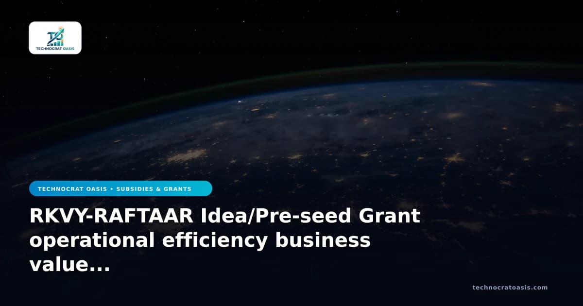 RKVY-RAFTAAR Idea/Pre-seed Grant operational efficiency business value 2026