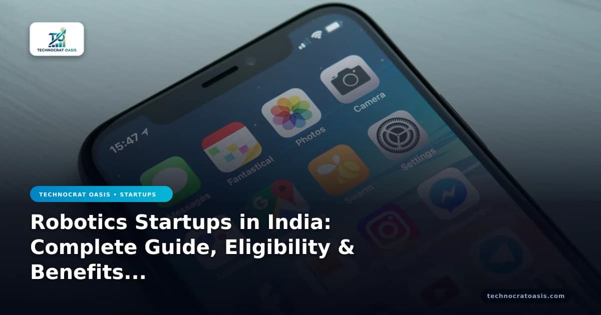 Robotics Startups in India: Complete Guide, Eligibility & Benefits (2026)