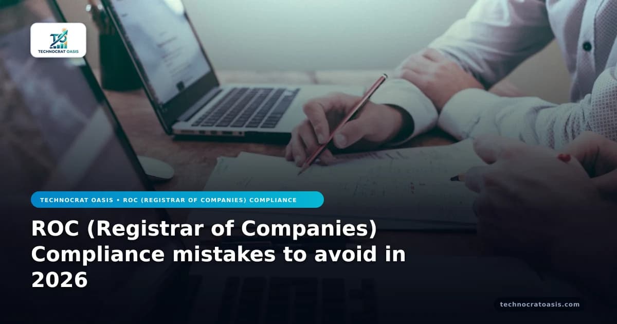 ROC (Registrar of Companies) Compliance mistakes to avoid in 2026
