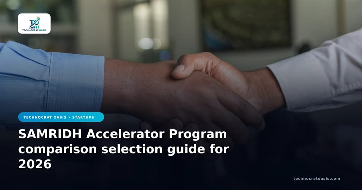 SAMRIDH Accelerator Program comparison selection guide for 2026