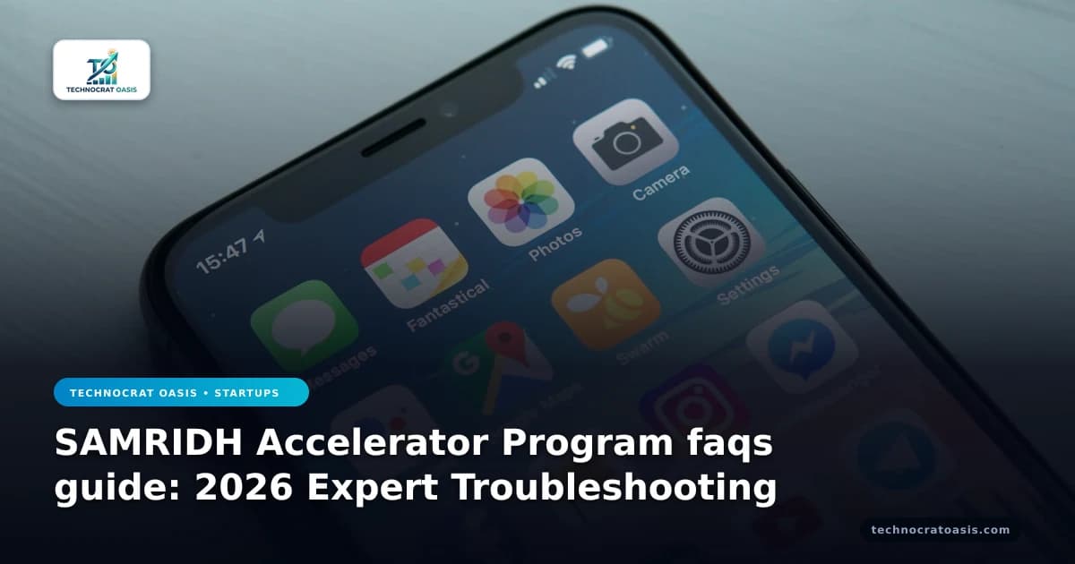 SAMRIDH Accelerator Program faqs guide: 2026 Expert Troubleshooting