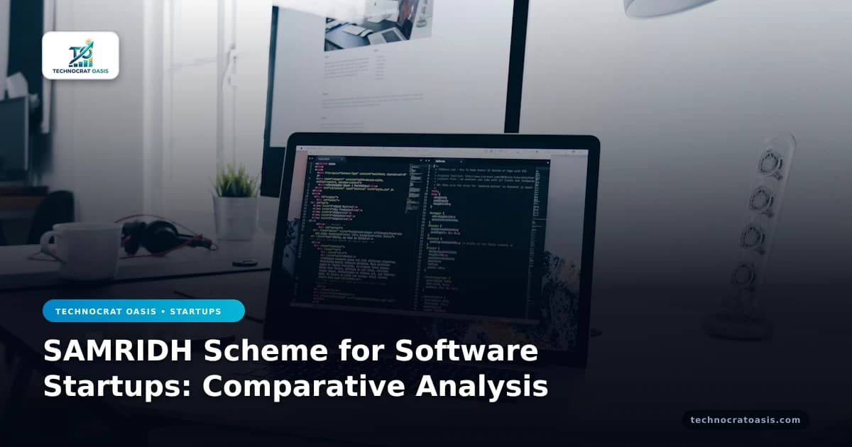SAMRIDH Scheme for Software Startups: Comparative Analysis