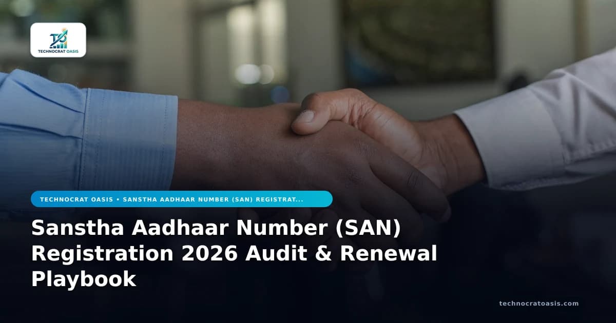 Sanstha Aadhaar Number (SAN) Registration 2026 Audit & Renewal Playbook