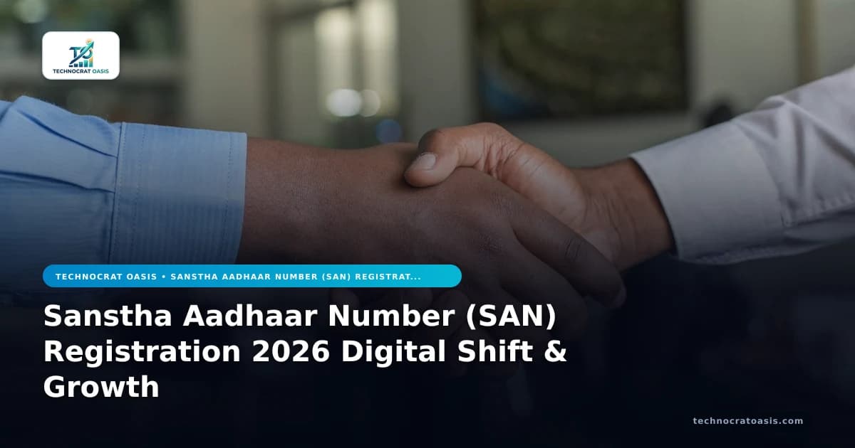 Sanstha Aadhaar Number (SAN) Registration 2026 Digital Shift & Growth