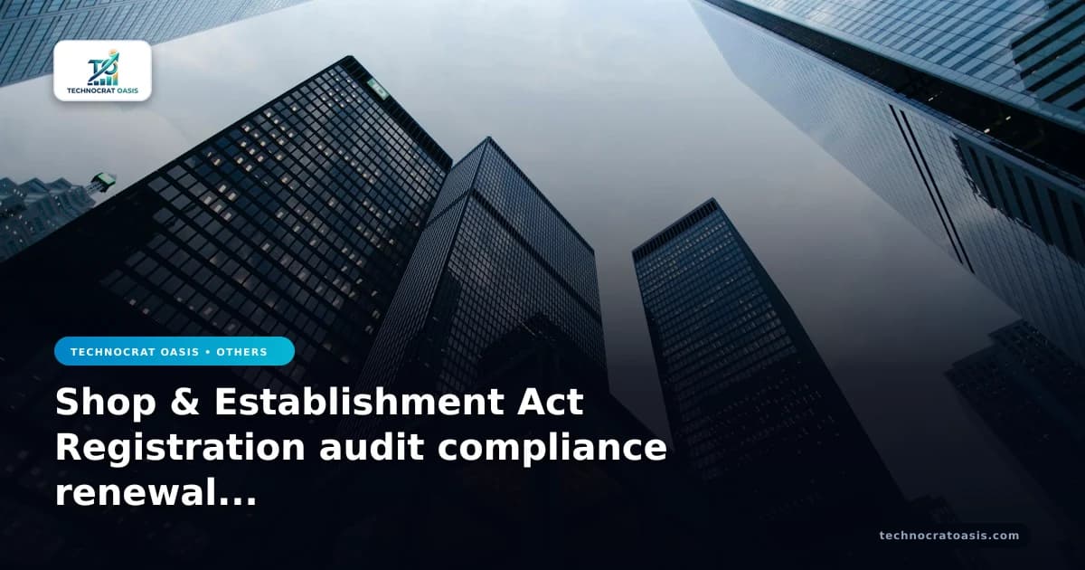 Shop & Establishment Act Registration audit compliance renewal guide 2026