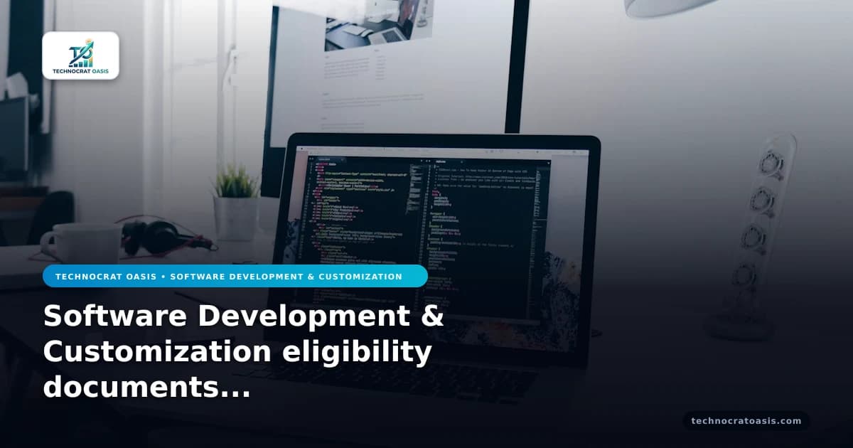 Software Development & Customization eligibility documents checklist 2026
