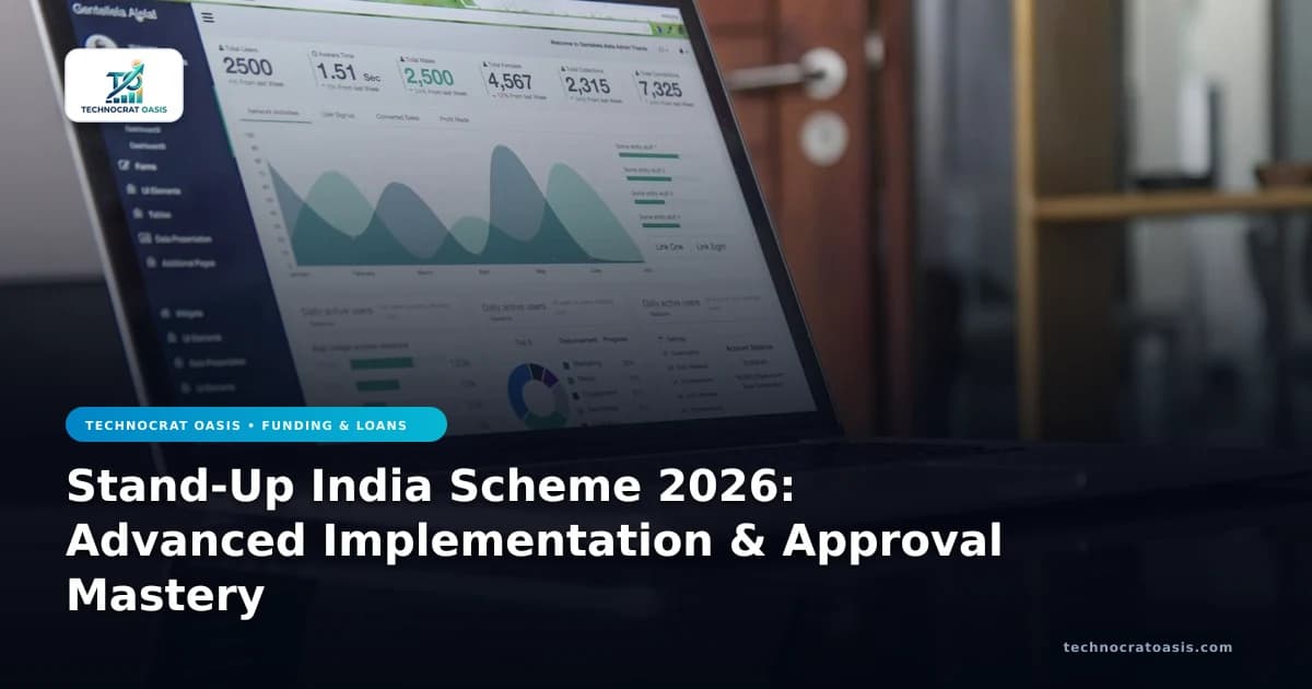 Stand-Up India Scheme 2026: Advanced Implementation & Approval Mastery