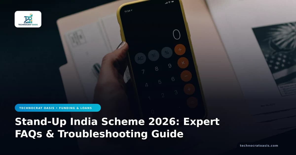 Stand-Up India Scheme 2026: Expert FAQs & Troubleshooting Guide