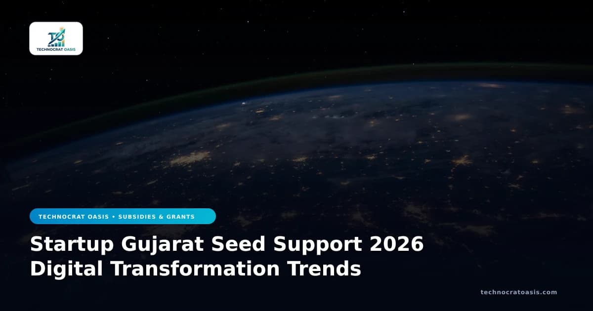 Startup Gujarat Seed Support 2026 Digital Transformation Trends