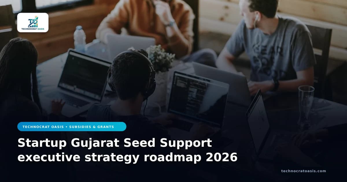 Startup Gujarat Seed Support executive strategy roadmap 2026