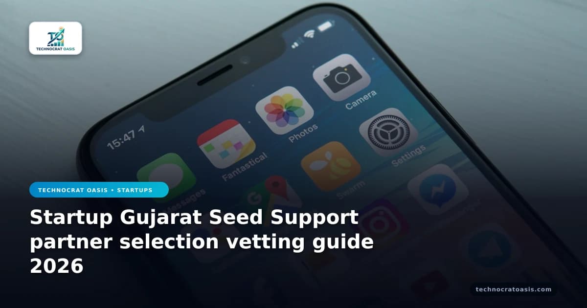 Startup Gujarat Seed Support partner selection vetting guide 2026