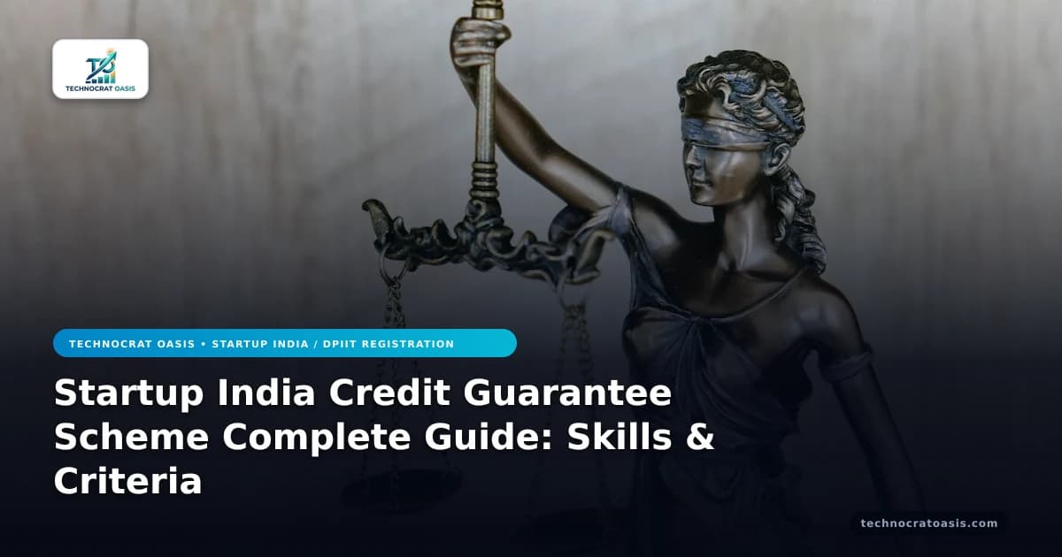 Startup India Credit Guarantee Scheme Complete Guide: Skills & Criteria