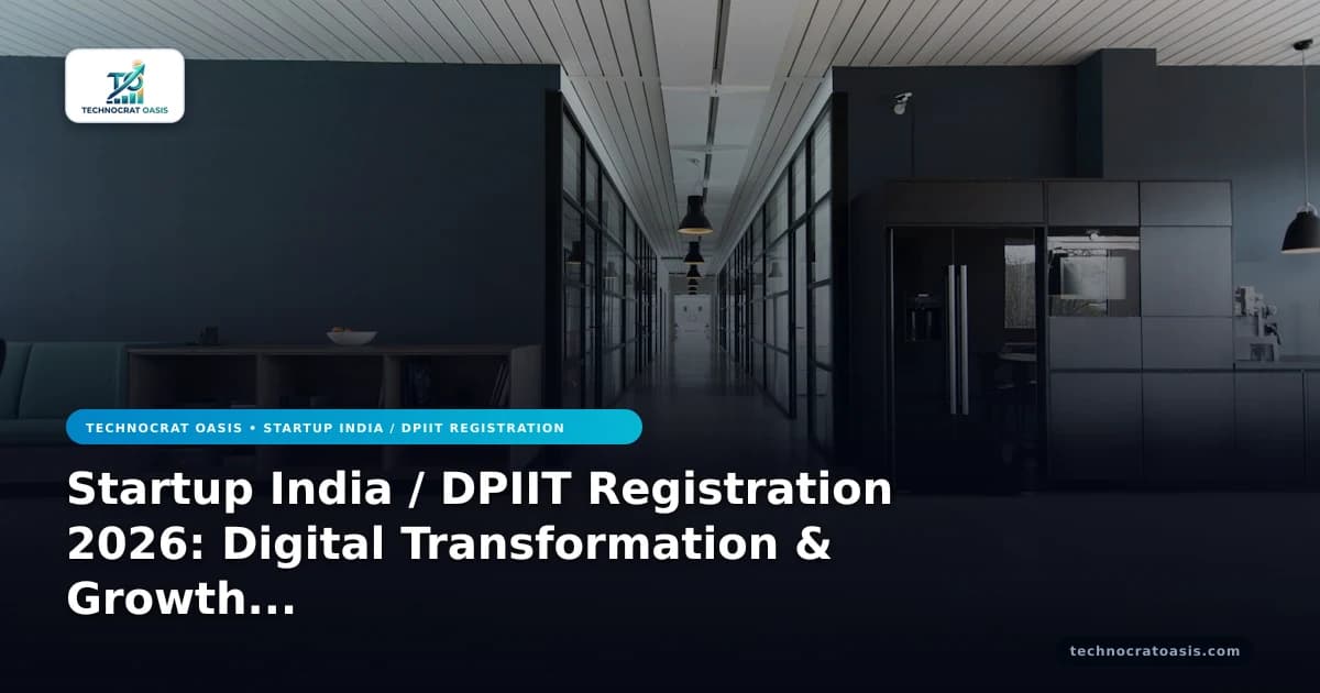 Startup India / DPIIT Registration 2026: Digital Transformation & Growth Roadmap