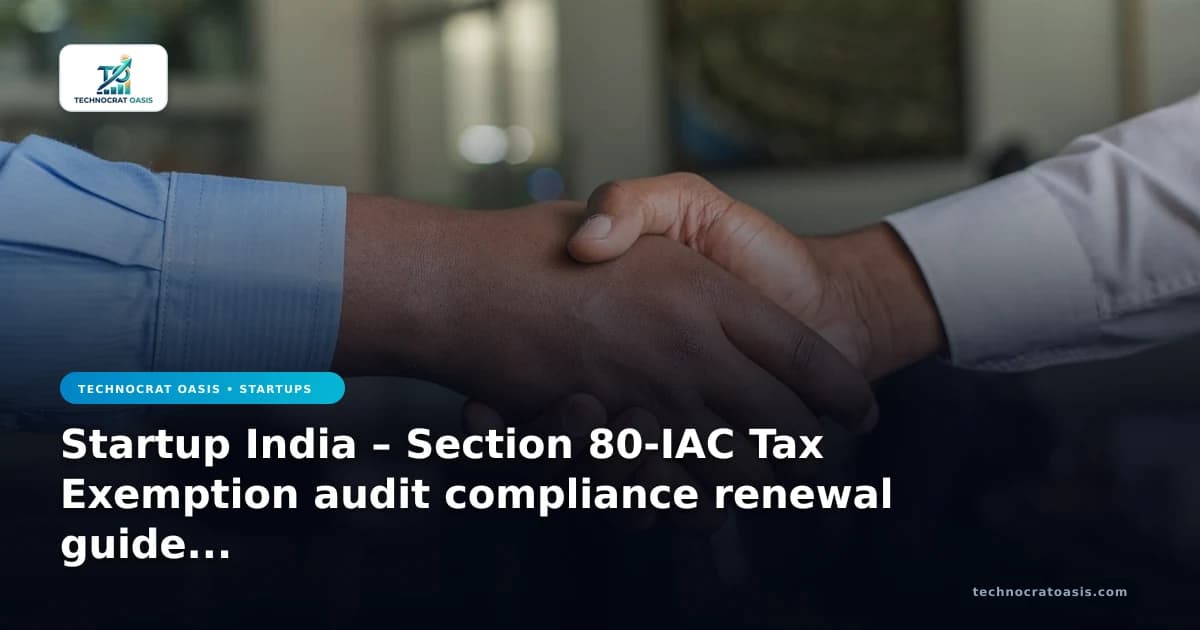 Startup India – Section 80-IAC Tax Exemption audit compliance renewal guide 2026