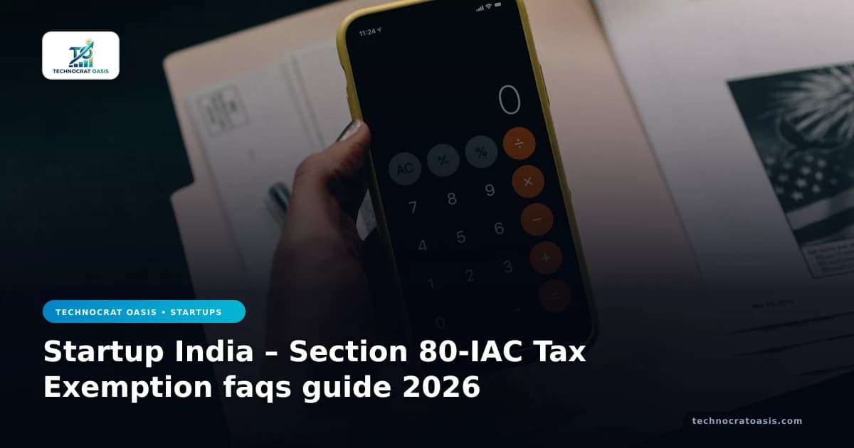 Startup India – Section 80-IAC Tax Exemption faqs guide 2026